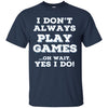 Image of Always Gaming T Shirts. Awesome Gifts for Gamers.