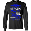 Image of Apraxia Awareness T Shirt - Being Strong Is The Only Choice