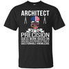 Image of Architect Shirt - Architect We Do Precision Guess Work