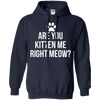Image of Are You Kitten Me Right Meow Funny Cat Lovers T-Shirt