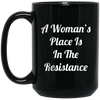 Image of A Woman's Place Is In The Resistance T-Shirt