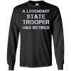 Image of A Legendary State Trooper Has Retired Long Sleeve Shirt Gift