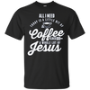 Image of All I Need Is Coffee And Jesus Christian Long Sleeve T-Shirt