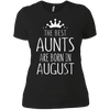 Image of August Girl Gift Tshirt - The Best Aunts Are Born August Tee