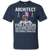 Image of Architect Shirt - Architect We Do Precision Guess Work