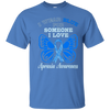 Image of Apraxia Awareness T Shirt - I Wear Blue For Someone I Love