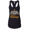Image of "Catch Flights Not Feelings" Funny Airline Traveler T-shirt
