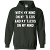 Image of With My Mind On My Tacos And My Tacos On My Mind T-Shirt