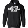 Image of Arrive Raise Hell Leave T-Shirt