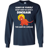 Image of Always Be Yourself Dinosaur T-Shirt Gift (Kid Shirt)