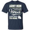 Image of Army Mom Shirt I Gave Birth To My Heroes Funny For Mother