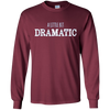Image of A Little Bit Dramatic Funny Drama Queen Tshirt