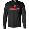 Image of A Little Bit Dramatic T-Shirt