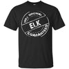 Image of 100% Original ELK Guaranteed T-Shirt Funny ELK Tee