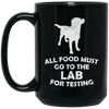 Image of All Food Must Go To The Lab For Testing Black Lab T-Shirt