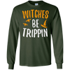 Image of Witches Be Trippin T-Shirt Hilarious Halloween Gift Shirt