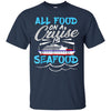 Image of All Food On A Cruise Is Seafood Pink Shirts For Men Women