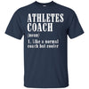 Image of Athletes Coach Funny Definition T-Shirt Trainer Gift Tee