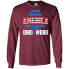 Image of America where everybody knows the Bird is the Word T-shirt