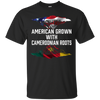 Image of American Grown with Cameroon Roots T Shirt Cameroon Accueil