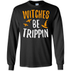 Image of Witches Be Trippin T-Shirt Hilarious Halloween Gift Shirt