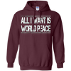 Image of All I Want Is World Peace | Anti-war T-Shirt