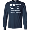 Image of Apraxia Is Not Contagious (But My Smile Is) T-shirt