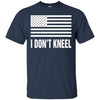 Image of American Flag I Don't Kneel Patriotic T-Shirt