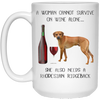 Image of Woman Cannot Survive on Wine A Rhodesian Ridgeback Tshirt