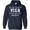 Image of All I Care About Is Yoga And Like Maybe 3 People And Food