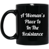 Image of A Woman's Place Is In The Resistance T-Shirt
