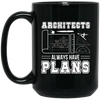Image of Architects Always Have Plans Funny Architecture Shirt