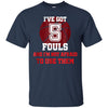 Image of 5 Fouls Not Afraid To Use Them Shirt: Funny Basketball Shirt