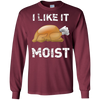 Image of "I Like It Moist" Funny Turkey Thanksgiving T-Shirt