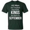 Image of All Men Created Equal Kings Born September Tshirt Gift Funny