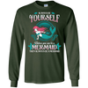 Image of Always Be Yourself Unless You Can Be A Mermaid Shirt