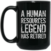 Image of A Human Resources Legend Has Retired T-shirt Retirement Gift