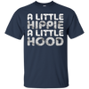 Image of A Little Hippie A Little Hood T-Shirt Funny Gift