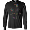 Image of 'Til death we do art. tshirt