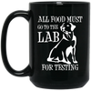 Image of All Food Must Go To The Lab For Testing TShirt | Cute Doggie