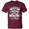 Image of And On The 8th Day God Looked Down And Made A Nurse TShirt