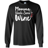 Image of "Momma Needs Some Wine" Time for Relaxing Drinking T Shirt