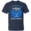 Image of Apraxia Awareness T Shirt - I Wear Blue For Someone I Love