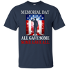 Image of All Gave Some Some Gave All Military - Memorial Day T-Shirt