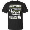 Image of Army Mom Shirt I Gave Birth To My Heroes Funny For Mother