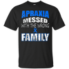 Image of Apraxia messed with the wrong Family t shirt