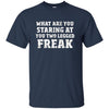 Image of Amputee T-Shirt What Are You Staring At You Two Legged Freak
