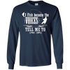 Image of "I Fish Because of the Voices" Fishing T-shirt for Fisherman