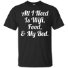 Image of All I Need Is Wifi Food & My Bed TShirt Teen Boys & Girls
