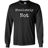 Image of Absolutely Not Shirt, Text No Negative No Way Tee